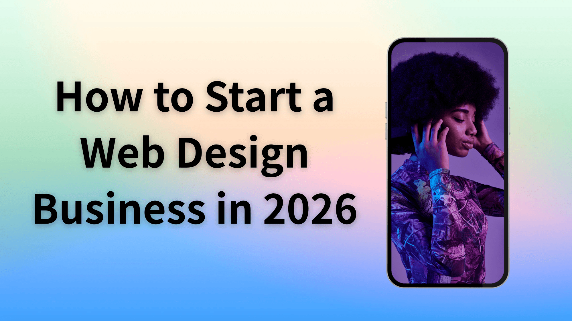 Cover Image for How to Start a Web Design Business in 2026 (Complete Step-by-Step Guide)