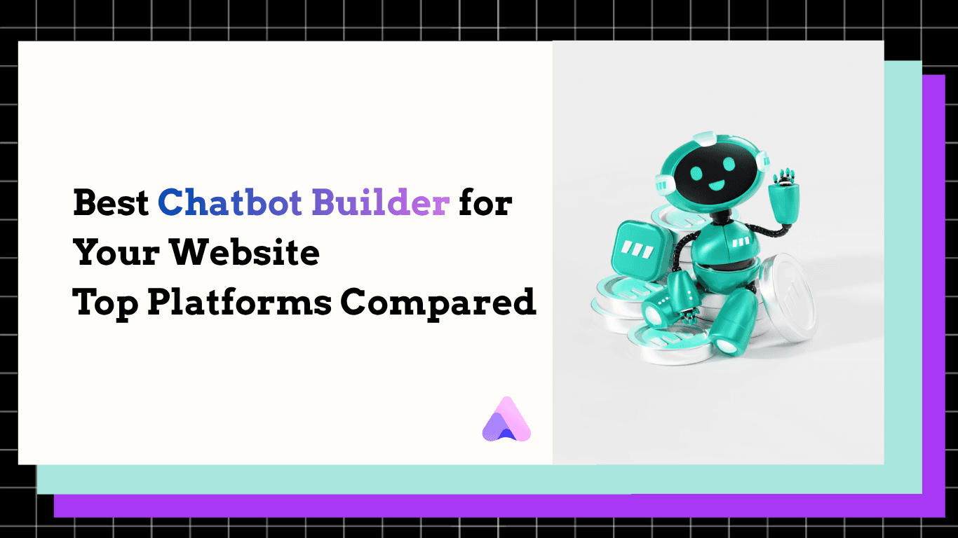 Best Chatbot Builders in 2026: Find the Right Fit