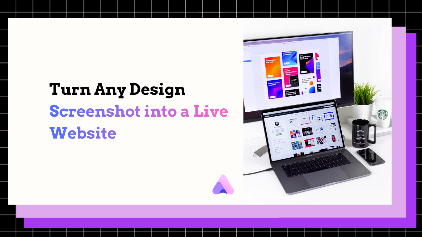 Cover Image for What Tool Lets You Upload a Design Screenshot and Generate a Working Website?
