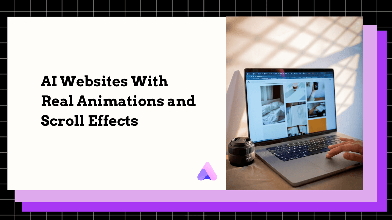 What People Are Using to Build AI Websites With Real Animations and Scroll Effects—No Code Needed