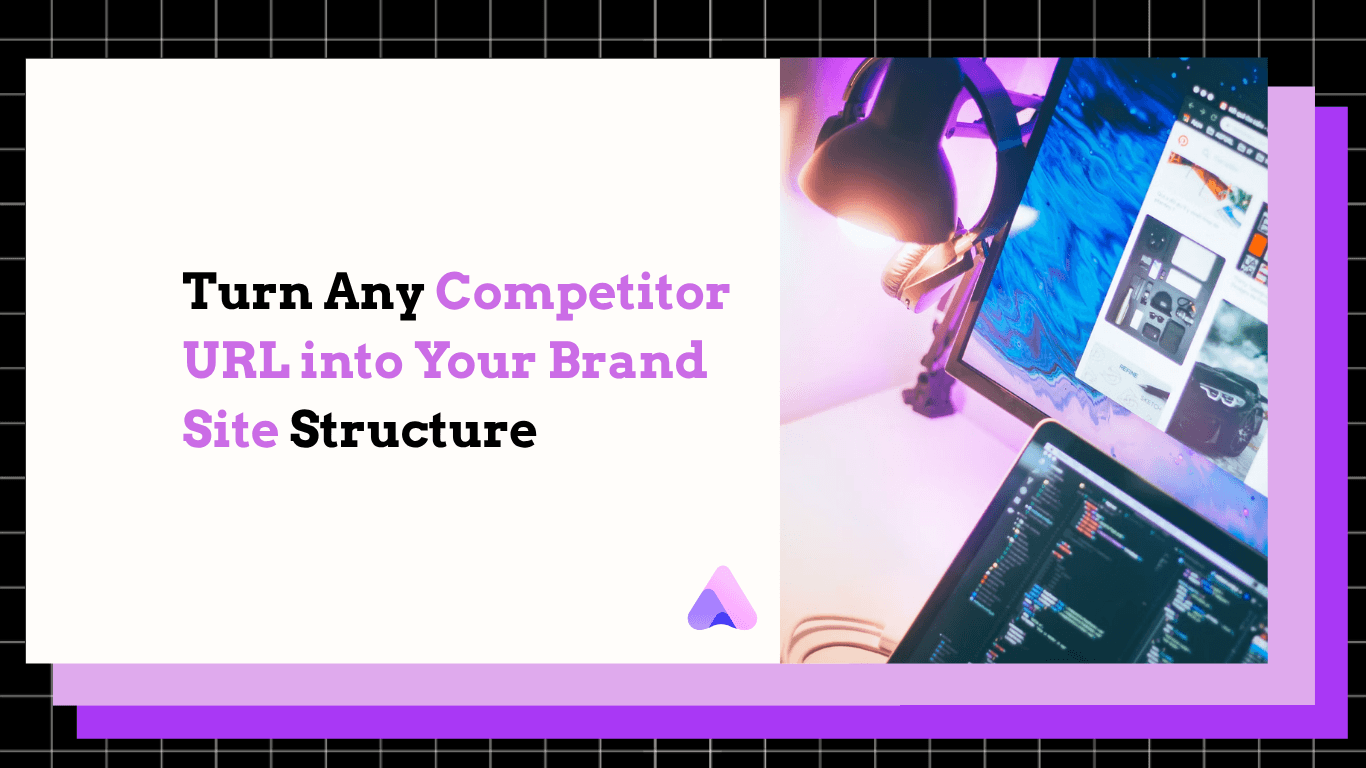 Cover Image for What AI Tool Can Turn a Competitor Website URL Into a Brand-Ready Site Structure?